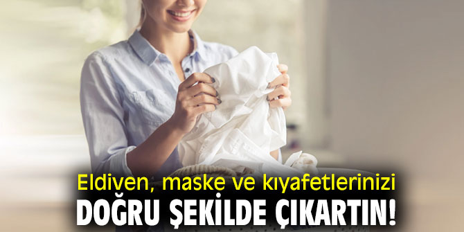 Eldiven ve maske çıkarma yöntemleri! 