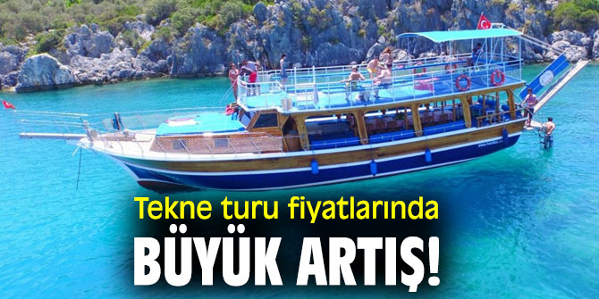 Tekne turu fiyatlarında büyük artış!