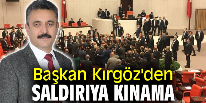 Başkan Kırgöz'den saldırıya kınama