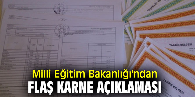 Milli Eğitim Bakanlığı'ndan flaş karne açıklaması
