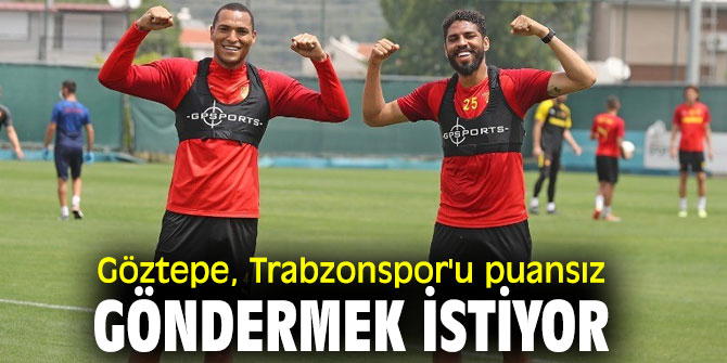 Göztepe'de Trabzonspor maçı hazırlıkları sürüyor!