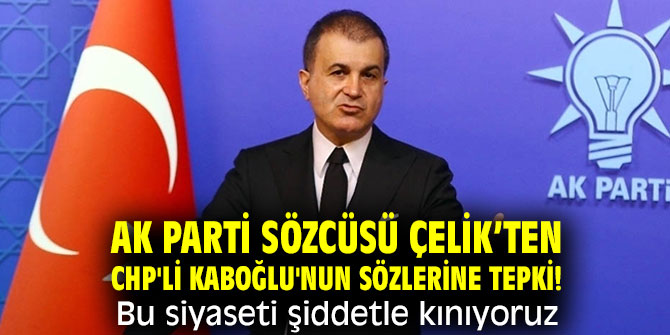 AK Parti'den o sözlere tepki "Bu siyaseti şiddetle kınıyoruz"