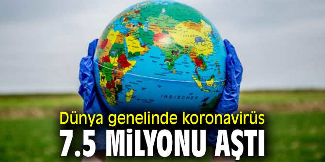 Dünya genelinde koronavirüs 7.5 milyonu aştı