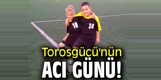 Torosgücü'nün acı günü