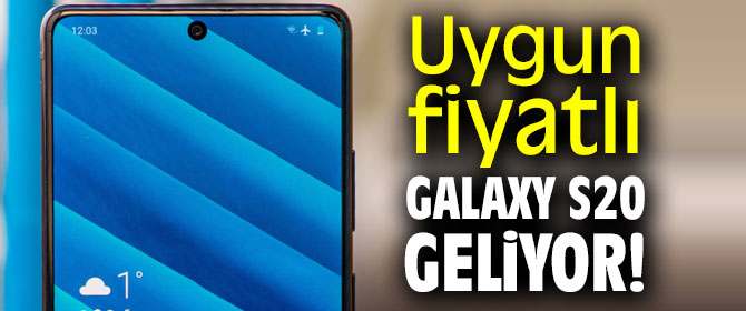 Uygun fiyatlı Galaxy S20 yakında!