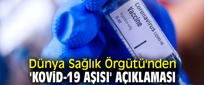 Dünya Sağlık Örgütü'nden flaş açıklama! En güvenli yol aşı