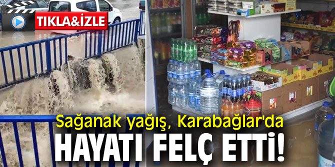 Sağanak yağış, Karabağlar'da hayatı felç etti!