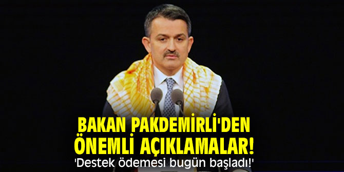 Bakan Pakdemirli'den önemli açıklamalar! 'Destek ödemesi bugün başladı!'