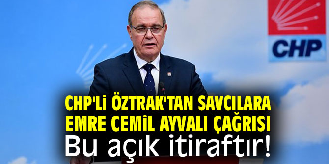 CHP'li Öztrak'tan önemli açıklamalar!