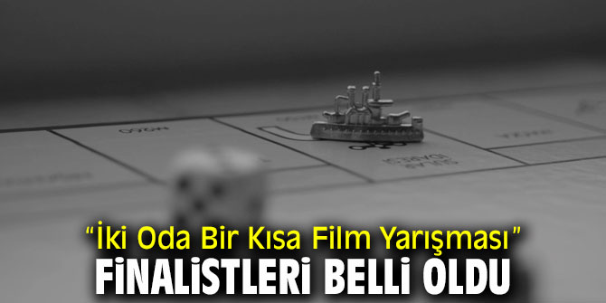“İki Oda Bir Kısa Film Yarışması” finalistleri belli oldu