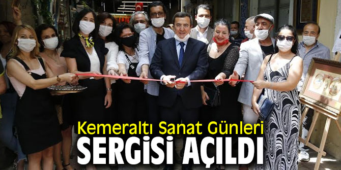 Kemeraltı Sanat Günleri sergisi açıldı
