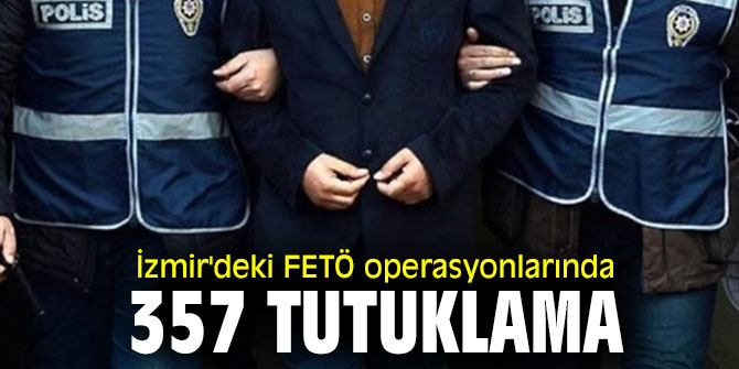Terör örgütü FETÖ operasyonlarında 357 tutuklama