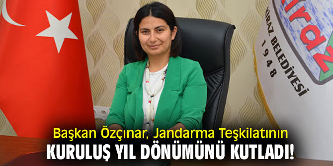 Başkan Özçınar, Jandarma Teşkilatının kuruluş yıl dönümünü kutladı!