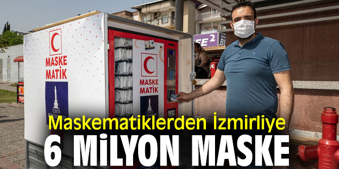Büyükşehir'in Maskematiklerinden  İzmirliye 6 milyon maske