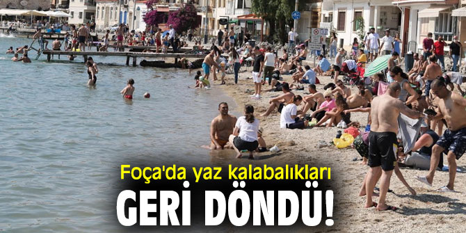 Foça'da yaz kalabalıkları başladı!