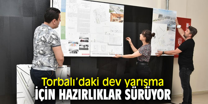 Torbalı’daki dev yarışma için hazırlıklar sürüyor