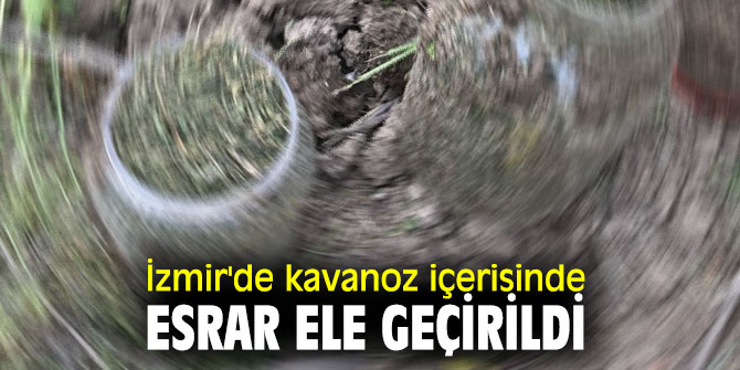 İzmir'de esrar ele geçirildi