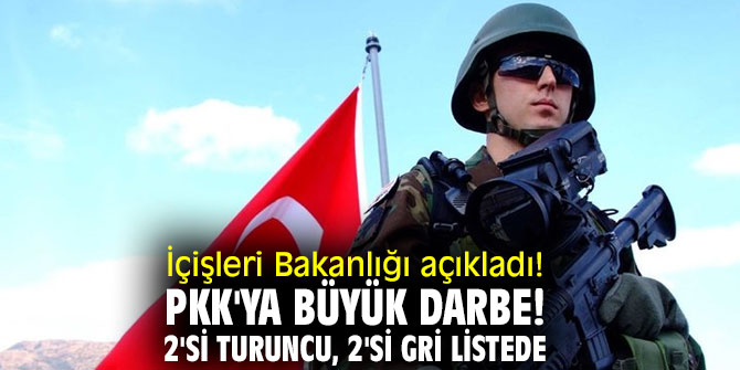 İçişleri Bakanlığı açıkladı! PKK'ya büyük darbe! 2'si turuncu, 2'si gri listede...