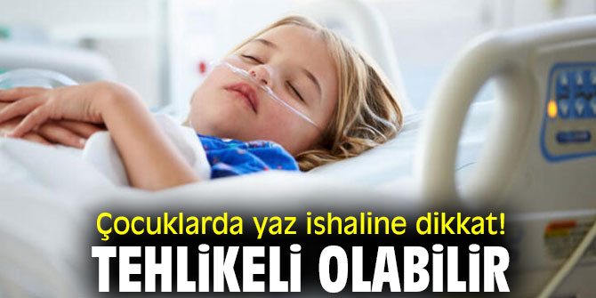 Çocuklarda yaz ishaline dikkat! Tehlikeli olabilir