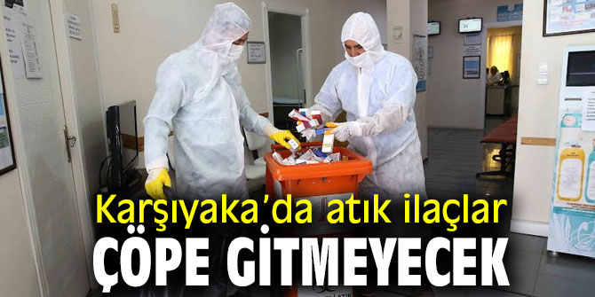 Karşıyaka’da o ilaçlar artık çöpe gitmeyecek 