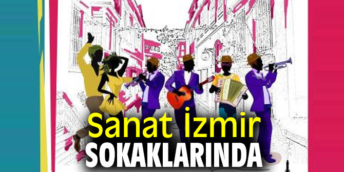 İzmir'in sokakları sanatla renklenecek!