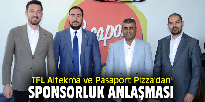 TFL Altekma ve Pasaport Pizza'dan sponsorluk anlaşması 