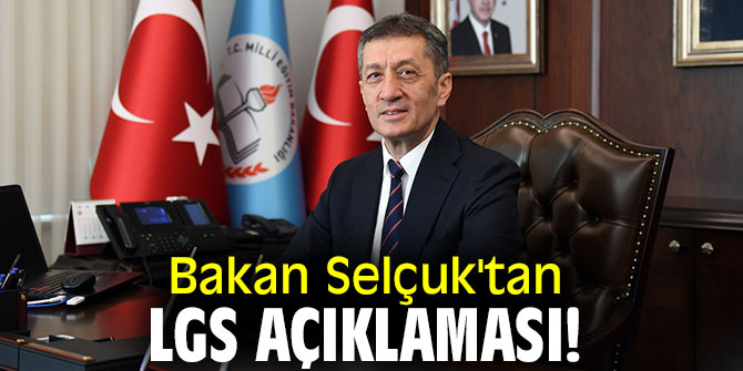 Bakan Selçuk'tan LGS açıklaması!