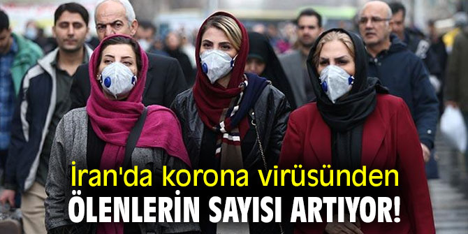 İran’da korona virüsünden ölenlerin sayısı yükseliyor