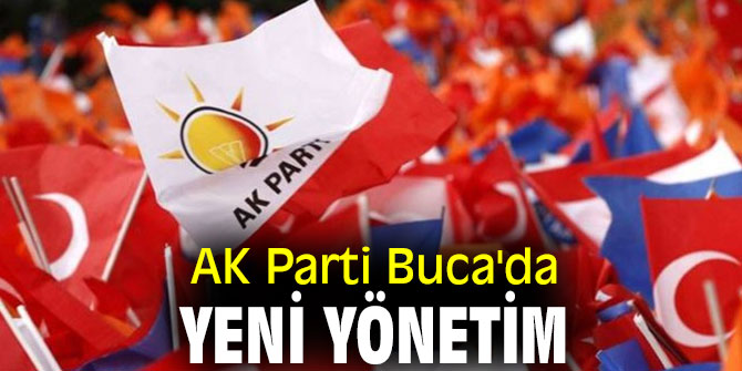 AK Parti Buca'da yeni yönetim