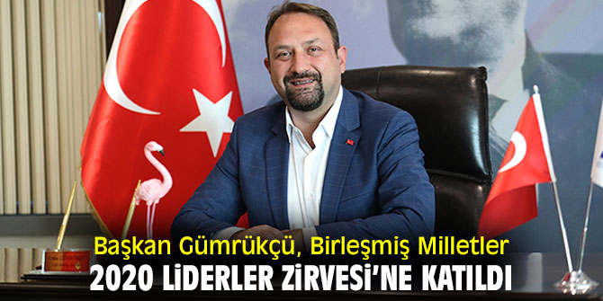 Başkan Gümrükçü, Birleşmiş Milletler 2020 Liderler Zirvesi’ne Katıldı