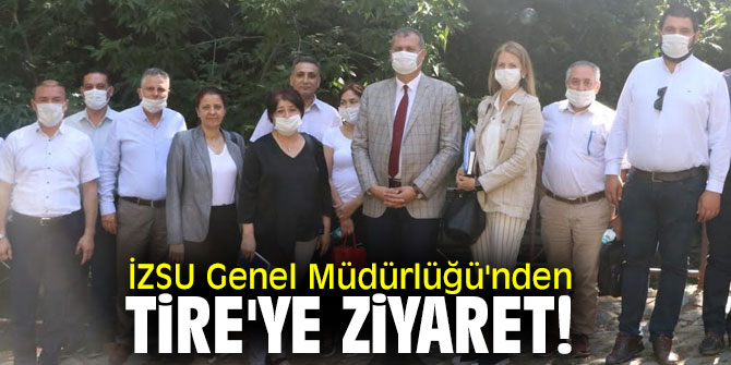 İZSU Genel Müdürlüğü'nden Tire'ye ziyaret!