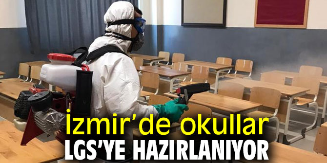 İzmir’de okullar LGS’ye hazırlanıyor