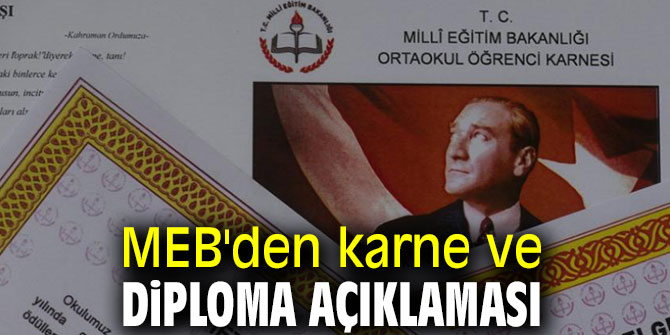 Milli Eğitim Bakanlığı'dan karne ve diploma açıklaması