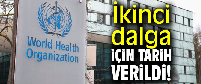 İkinci dalga için tarih verildi!
