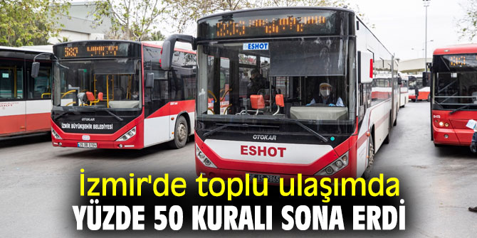 İzmir'de toplu ulaşımda yüzde 50 kuralı sona erdi