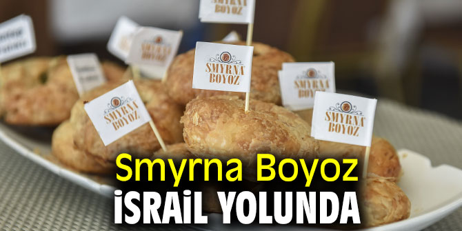 Smyrna Boyoz İsrail yolunda