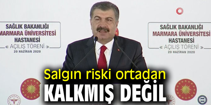 Salgın riski ortadan kalkmış değil