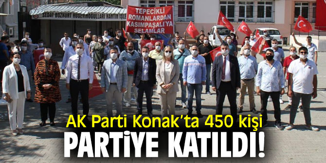 AK Parti Konak’ta 450 kişi partiye katıldı