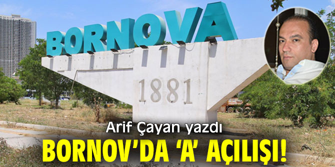 BORNOV'DA ‘A’ AÇILIŞI!