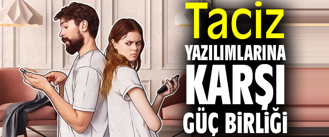 Taciz Yazılımlarına Karşı Güç Birliği Başladı