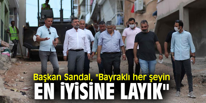 Başkan Sandal, 'Çözülmeyecek sorun yok'