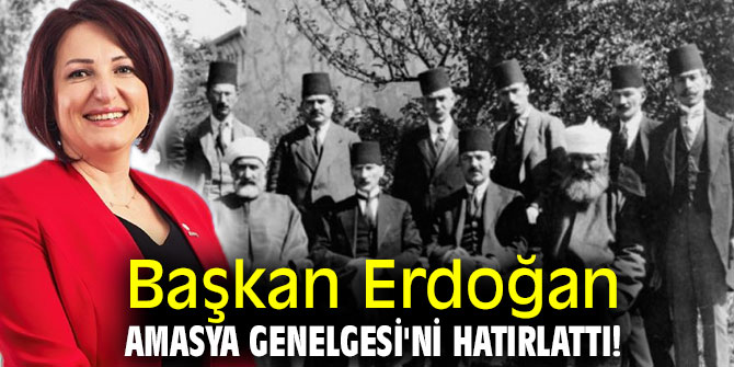 Başkan Erdoğan Amasya Genelgesi'ni hatırlattı!