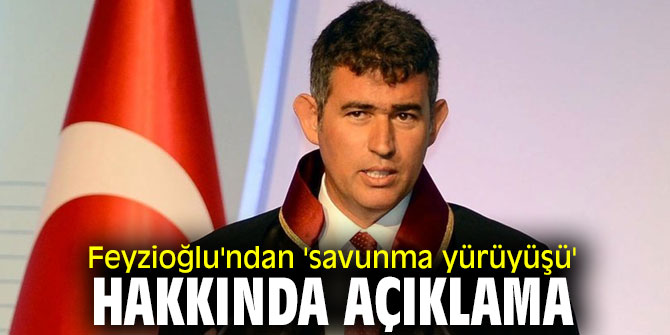 Feyzioğlu'ndan 'savunma yürüyüşü' hakkında açıklama