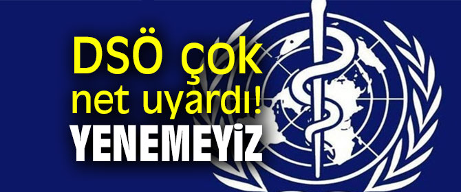 DSÖ'den net uyarı! Yenemeyiz