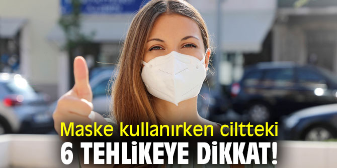 Uzmanı uyardı! Maske kullanırken ciltteki 6 tehlikeye dikkat!