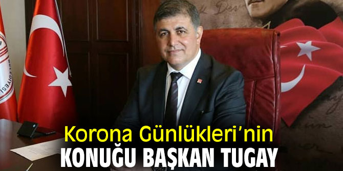 Başkan Tugay, Korona Günlükleri’ne konuk olacak