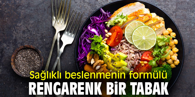 Sağlıklı beslenmenin sırrı rengarenk bir tabak! 