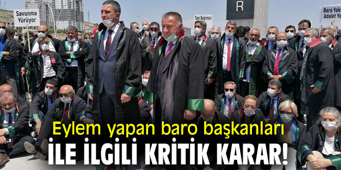 Baro başkanları ile ilgili kritik karar!