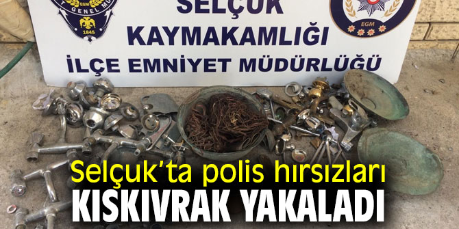İzmir Selçuk’ta polis hırsızları kıskıvrak yakaladı