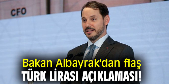 Bakan Albayrak'dan flaş Türk Lirası açıklaması!